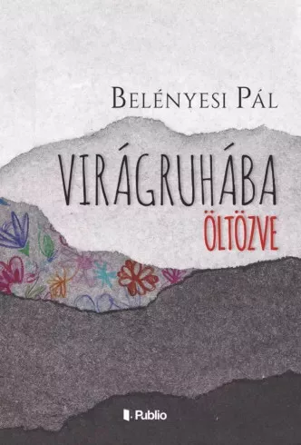 Belényesi Pál - Virágruhába öltözve (e-könyv)
