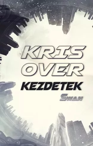 Over Kris - Kezdetek - új kiadás (e-könyv)