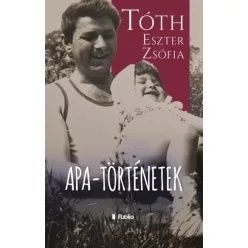 Tóth Eszter Zsófia - Apa-történetek (e-könyv)