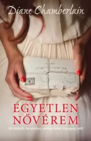 Diane Chamberlain - Egyetlen nővérem (e-könyv)