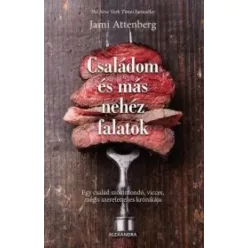   Jami Attenberg - Családom és más nehéz falatok (e-könyv)