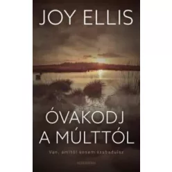 Joy Ellis - Óvakodj a múlttól (e-könyv)