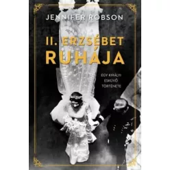 Jennifer Robson - II. Erzsébet ruhája (e-könyv)