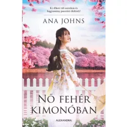 Ana Johns - Nő fehér kimonóban (e-könyv)