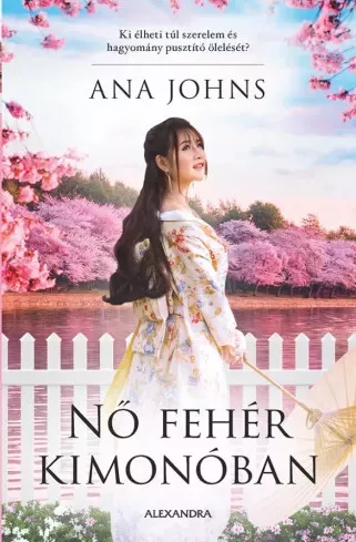 Ana Johns - Nő fehér kimonóban (e-könyv)