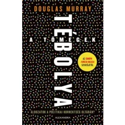 Douglas Murray - A tömegek tébolya (e-könyv)
