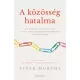 Vivek Murthy - A közösség hatalma (e-könyv)