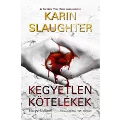Karin Slaughter - Kegyetlen kötelékek (e-könyv)