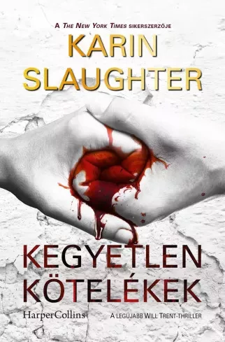 Karin Slaughter - Kegyetlen kötelékek (e-könyv)