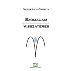 Vezekényi György - Szómagam - Visszatérés (e-könyv)