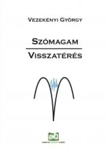 Vezekényi György - Szómagam - Visszatérés (e-könyv)