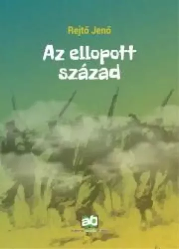 Rejtő Jenő - Az ellopott század (e-könyv)