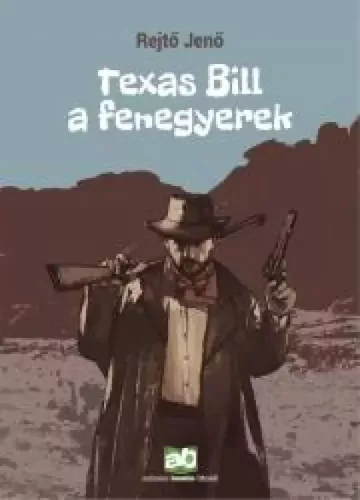 Rejtő Jenő - Texas Bill, a fenegyerek (e-könyv)