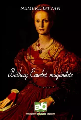 Nemere István - Báthory Erzsébet magánélete (e-könyv)