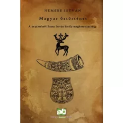 Nemere István - Magyar ​őstörténet (e-könyv)