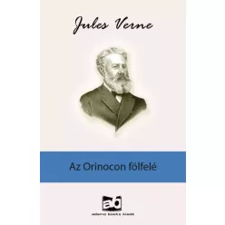 Jules Verne - Az ​Orinocon fölfelé (e-könyv)