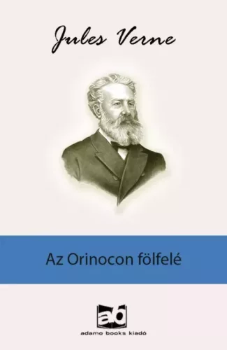 Jules Verne - Az ​Orinocon fölfelé (e-könyv)