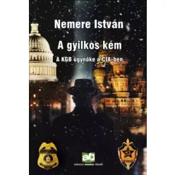   Nemere István - A ​gyilkos kém - A KGB ügynöke a CIA-ben (e-könyv)