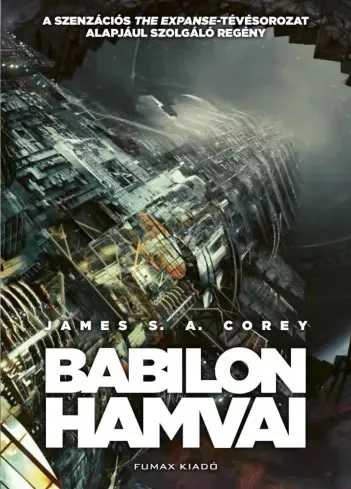 James S. A. Corey - Babilon hamvai (e-könyv)