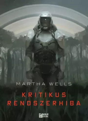 Martha Wells - Kritikus rendszerhiba (e-könyv)