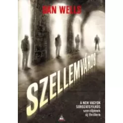 Dan Wells - Szellemváros (e-könyv)
