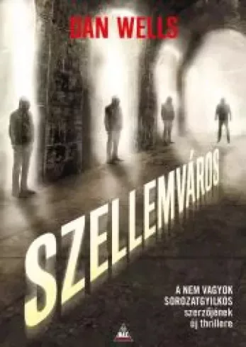 Dan Wells - Szellemváros (e-könyv)
