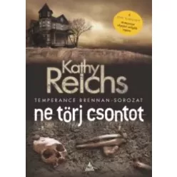 Kathy Reichs - Ne törj csontot (e-könyv)