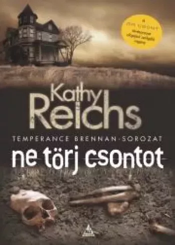 Kathy Reichs - Ne törj csontot (e-könyv)