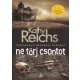 Kathy Reichs - Ne törj csontot (e-könyv)