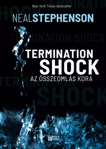 Neal Stephenson - Termination ​Shock – Az összeomlás kora (e-könyv)