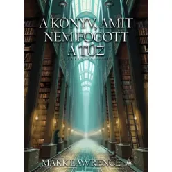 Mark Lawrence - A könyv, amit nem fogott a tűz (e-könyv)