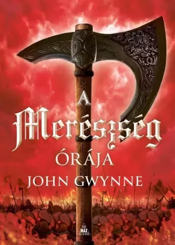 John Gwynne - A merészség órája (e-könyv)