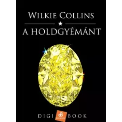 Wilkie Collins - A Holdgyémánt (e-könyv)
