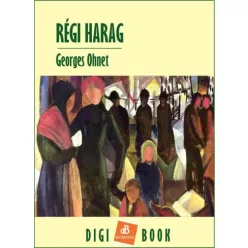Georges Ohnet - Régi harag (e-könyv)