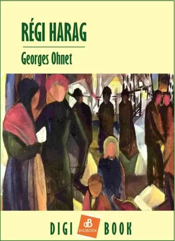 Georges Ohnet - Régi harag (e-könyv)