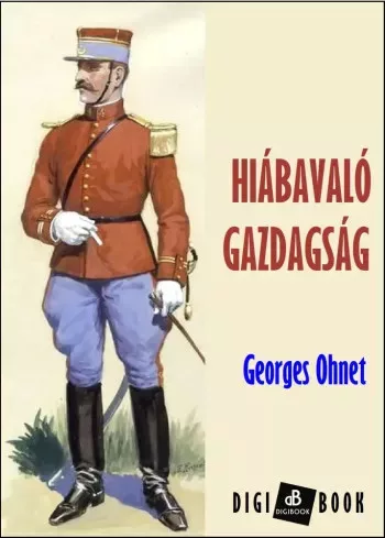 Georges Ohnet - Hiábavaló gazdagság (e-könyv)
