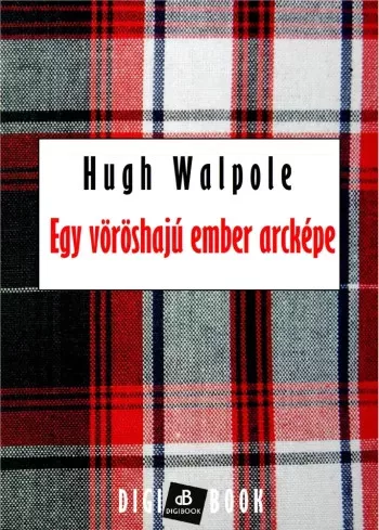 Hugh Walpole - Egy vöröshajú ember arcképe (e-könyv)