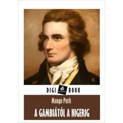 Mungo Park - A Gambiától a Nigerig (e-könyv)