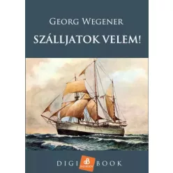 Georg Wegener - Szálljatok velem! (e-könyv)