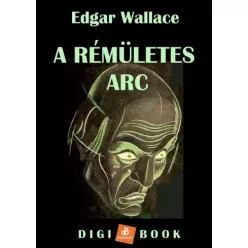 Edgar Wallace - A rémületes arc (e-könyv)