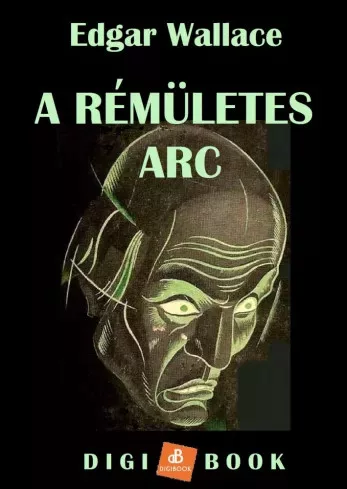 Edgar Wallace - A rémületes arc (e-könyv)