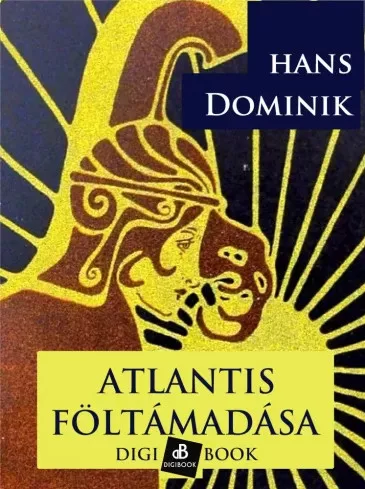 Hans Dominik - Atlantis föltámadása (e-könyv)