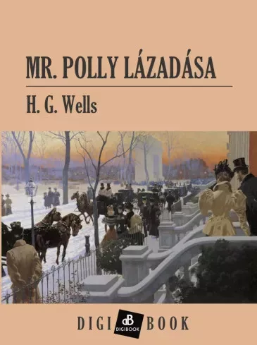 H. G. Wells - Mr. Polly lázadása (e-könyv)