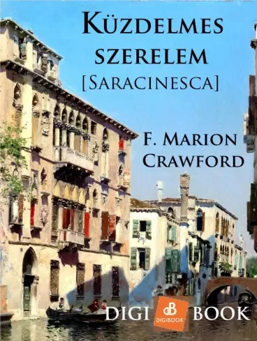 F. Marion Crawford - Küzdelmes szerelem (Saracinesca) (e-könyv)