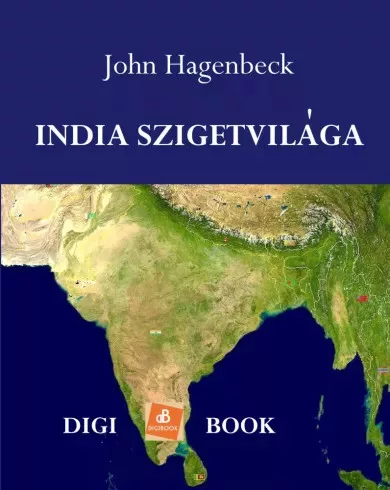 John Hagenbeck - India szigetvilága (e-könyv)