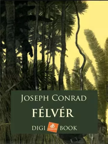 Joseph Conrad - Félvér (e-könyv)