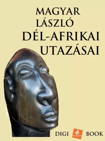 Magyar László - Magyar László dél-afrikai utazásai (e-könyv)