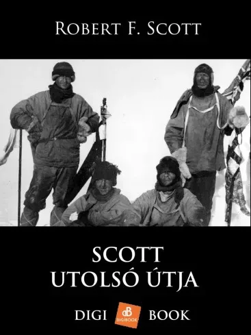 Robert Scott - Scott utolsó útja (e-könyv)