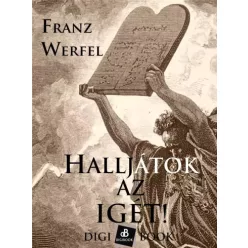 Franz Werfel - Halljátok az igét! (e-könyv)