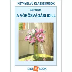 Bret Harte - A vörösvágási idill (e-könyv)